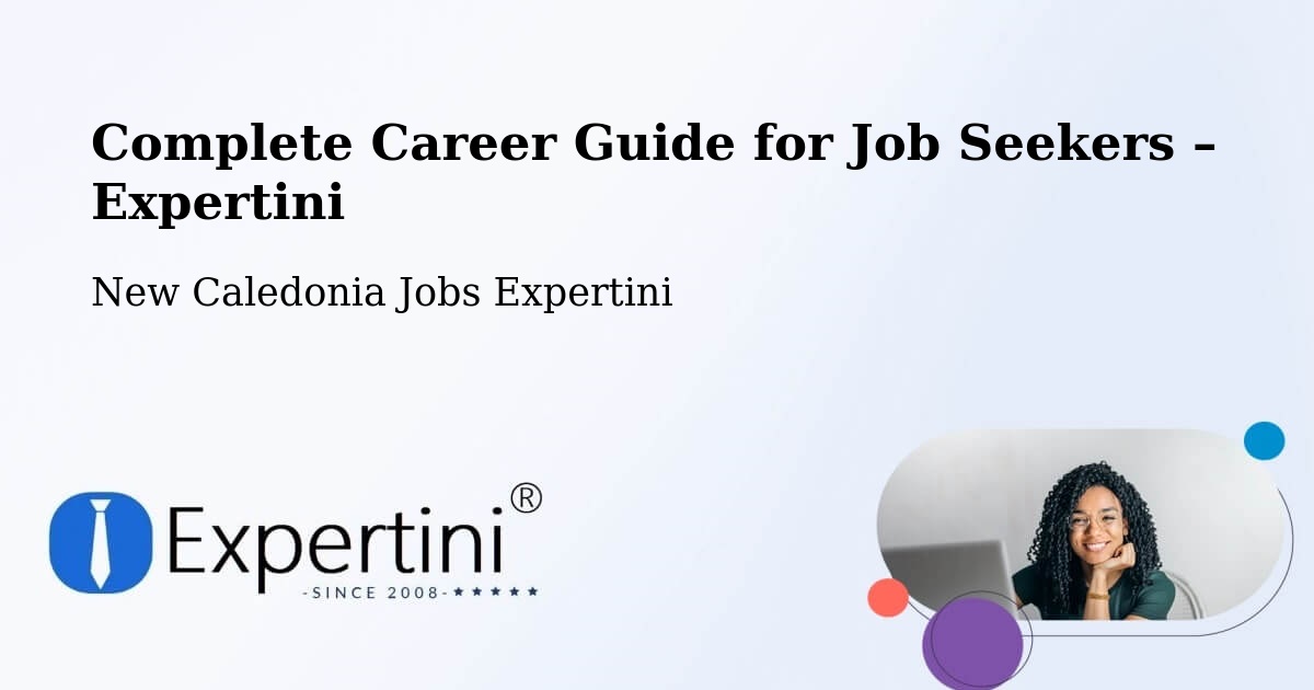 Career Guide for Job Seekers – Nouméa - Nouméa, New Caledonia Jobs Expertini