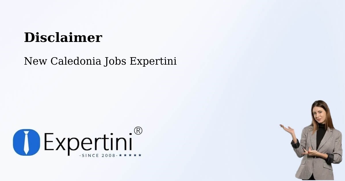 Disclaimer – Nouméa - New Caledonia Jobs Expertini