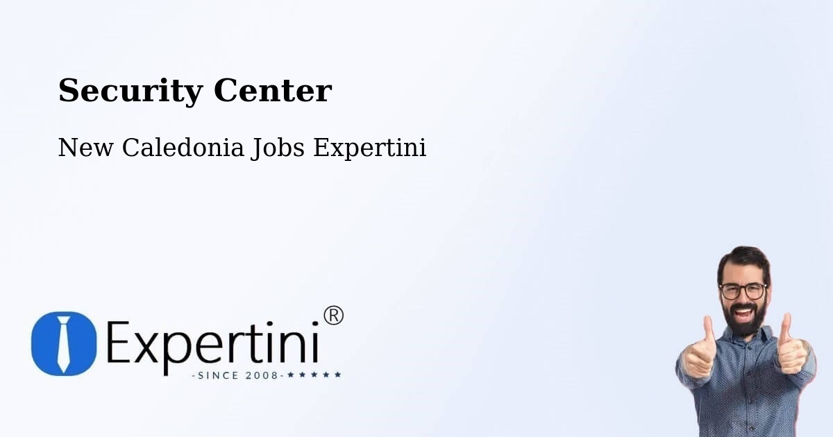 Security & Compliance – Nouméa - New Caledonia Jobs Expertini